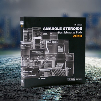 Anabole Steoride - Das schwarze Buch 2010